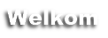 Welkom
